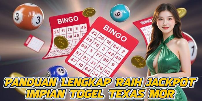 Panduan Lengkap Raih Jackpot Impian Togel Texas Mor