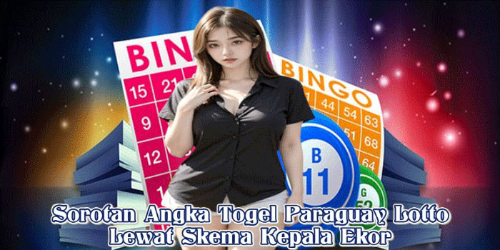 Sorotan Angka Togel Paraguay Lotto Lewat Skema Kepala Ekor